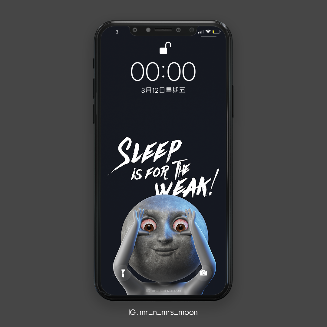Mr Moon "Sleep Is For The Weak!" 手機桌布