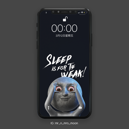 Mr Moon "Sleep Is For The Weak!" Mobile Wallpaper